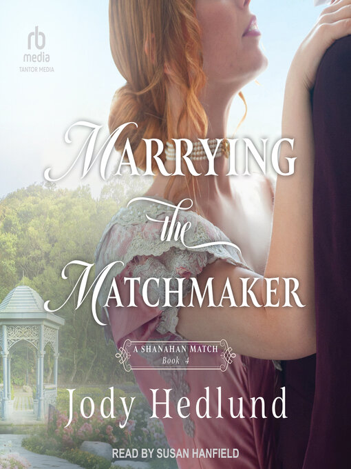 Title details for Marrying the Matchmaker by Jody Hedlund - Wait list